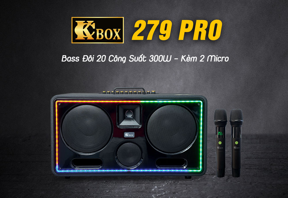 Cập Nhật Công Nghệ Âm Thanh Mới Nhất Trên Loa KCBOX 279 Pro 2025