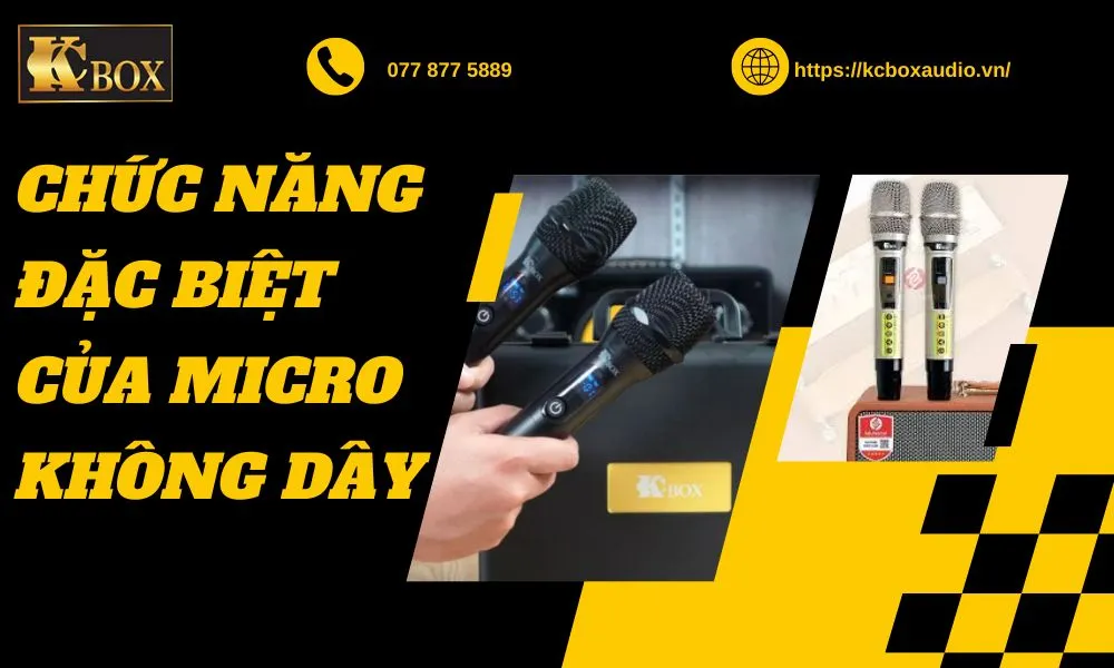 7 Chức Năng Đặc Biệt Của Micro Không Dây Có Thể Bạn Chưa Biết
