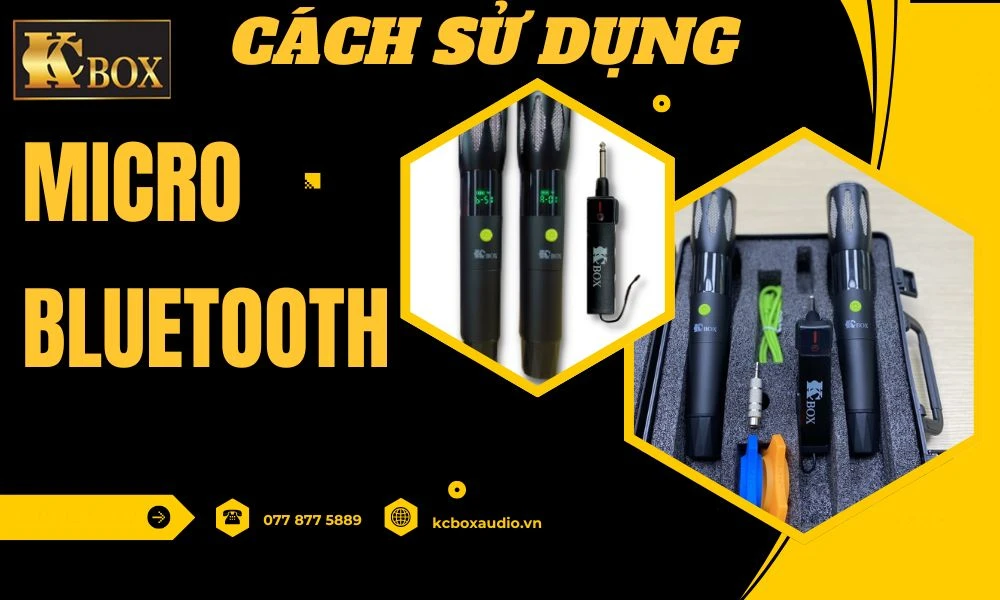 Cách Sử Dụng Micro Bluetooth Giúp Bạn Có Giọng Hát Hay Nhất