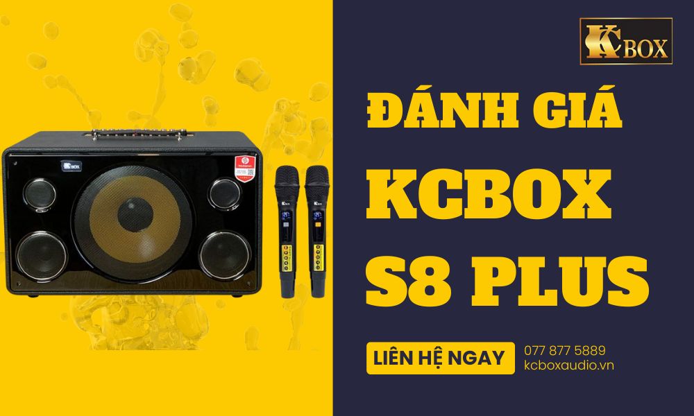 Đánh Giá Loa Karaoke Di Động KCBOX S8 Plus Phiên Bản Mới: Có Gì Thay Đổi?