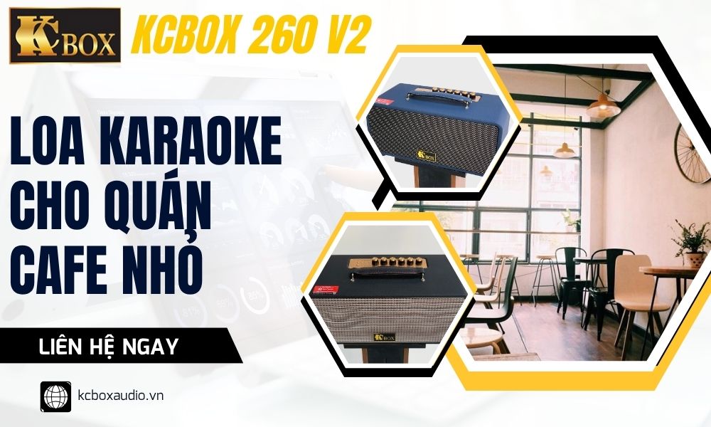 KCBOX 260 V2 – Loa Karaoke Di Động Gọn Nhẹ Cho Quán Café Nhỏ 2025